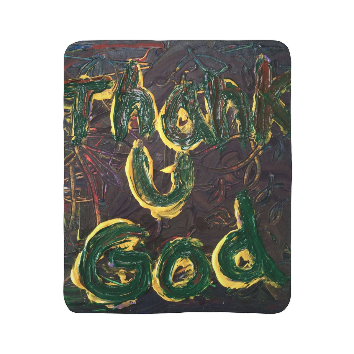Fleece Sherpa Blanket — Throw with Bold 'Thank You God' Abstract Paint Design