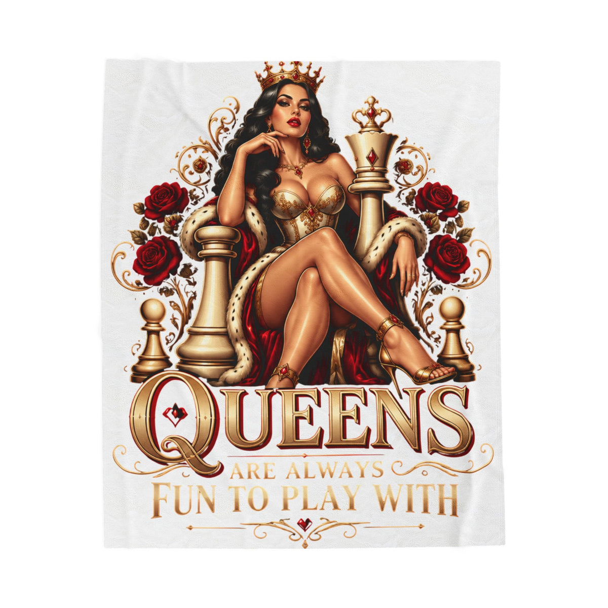Queens Are Always Fun to Play With Velveteen Plush Blanket